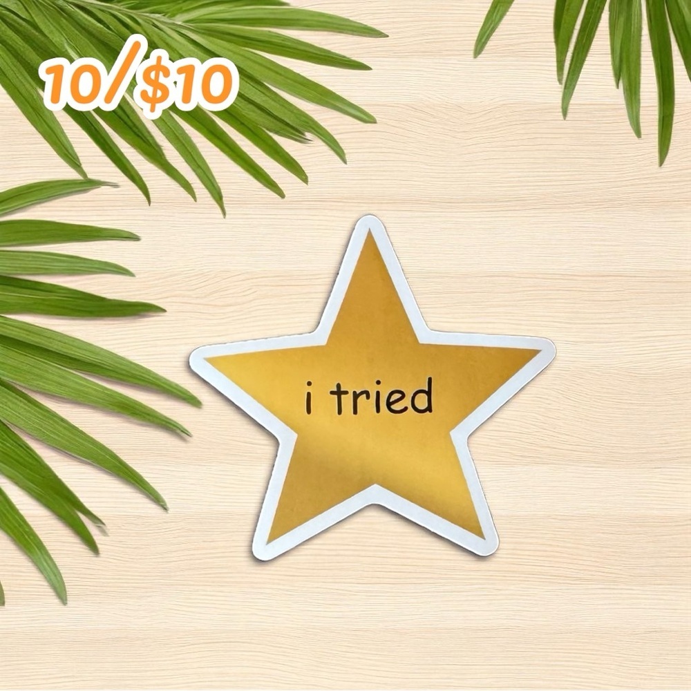 Funny Gold Star “I Tried” Sticker – Approx. 3”